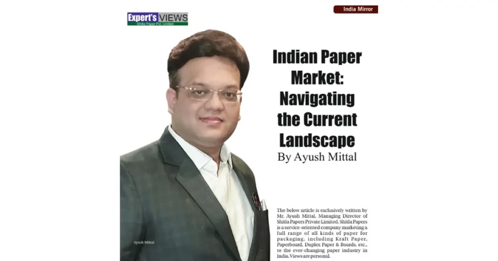 Paper Industry Insider: Ayush Mittal's Interview