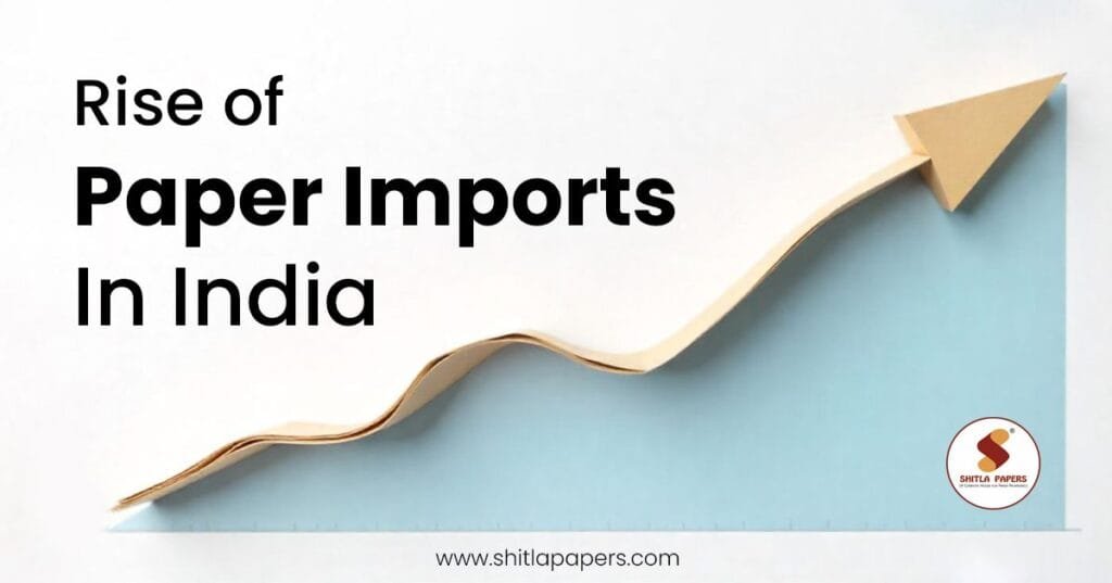 Rise of Paper Imports in India