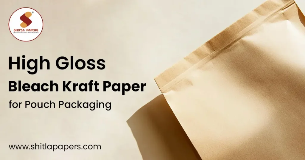 High Gloss Bleach Kraft Paper for Pouch Packaging