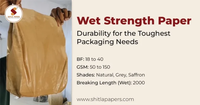 Wet Strength Paper Durability for the Toughest Packaging Needs