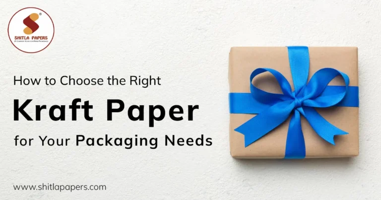 How to Choose the Right Kraft Paper for Your Packaging Needs