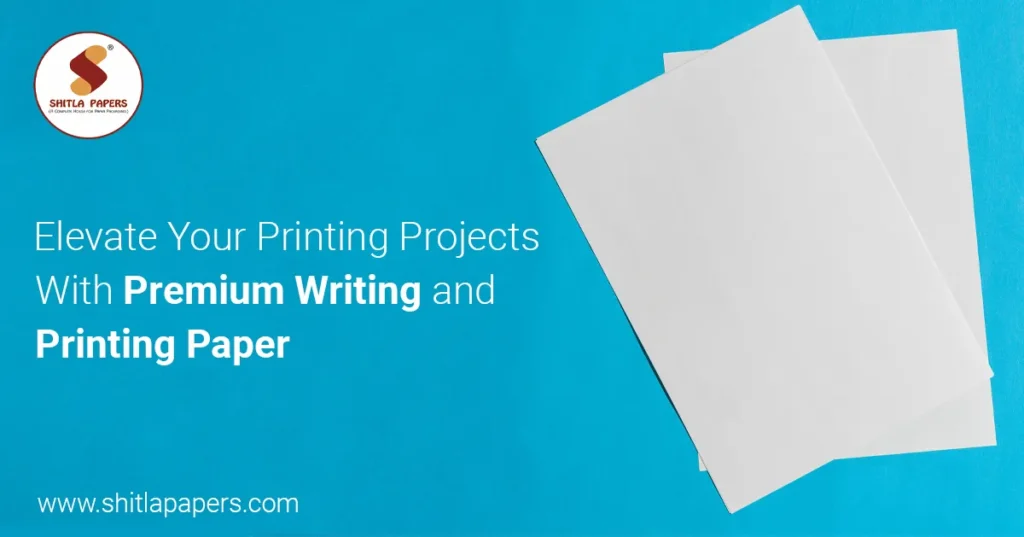 Elevate Your Printing Projects with Premium Writing and Printing Papers