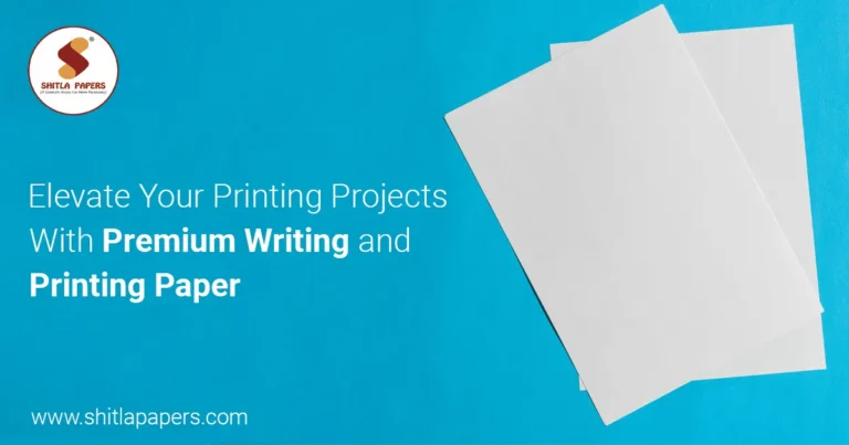 Elevate Your Printing Projects with Premium Writing and Printing Papers