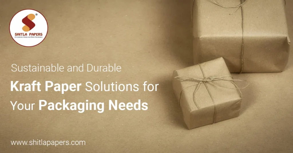 Sustainable and Durable Kraft Paper Solutions for Your Packaging Needs