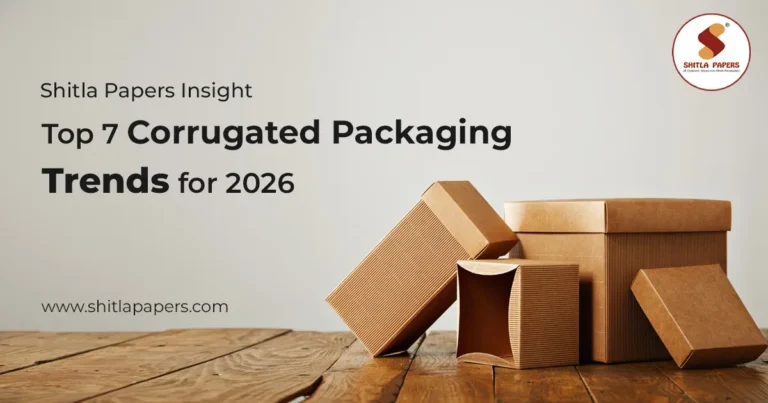 Top 7 Corrugated Packaging Trends for 2026 – Shitla Papers Insight